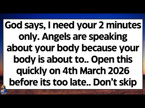 🧾God says, I need your 2 minutes only. ANGELS are speaking about your body because your body is..