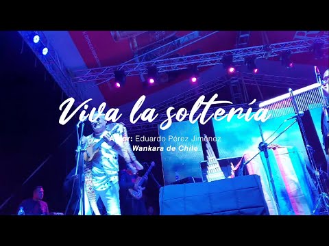 Viva la Soltería - Wankara 2020 - Ipiales Nariño COL