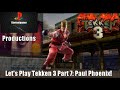 Let S Play Tekken 3 Part 7 Paul Phoenix