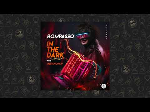 Rompasso feat. Bedanokov - In The Dark