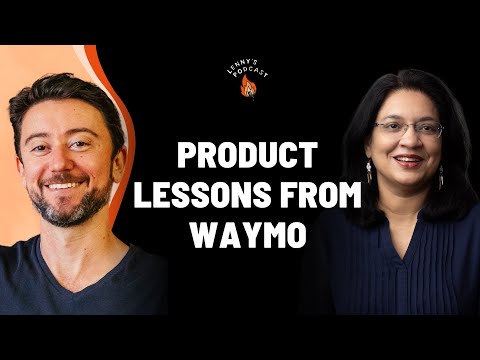 Product lessons from Waymo | Shweta Shrivastava (Waymo, Amazon, Cisco)