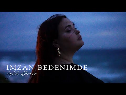 öykü dörter - İMZAN BEDENİMDE