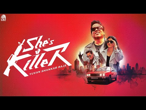 She’s a killer Music Video | Yuvan Shankar Raja