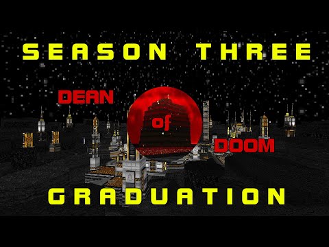 GRADUATION - DEAN OF DOOM SEASON 3