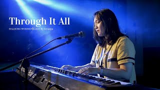 Through It All - Hillsong Worship || JMC Ft. Sevanya