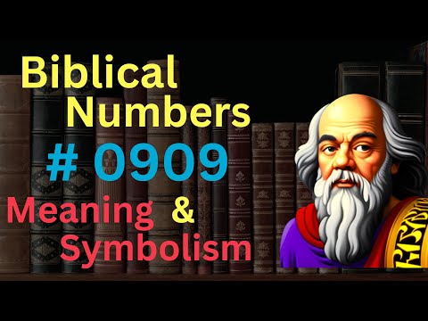 Biblical Number #0909 in the Bible – Meaning and Symbolism