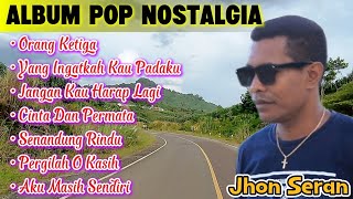 Download lagu NOSTALGIA POP ALBUM cover JHON SERAN // MEMORIES SONGS mp3 Download lagu NOSTALGIA POP ALBUM cover JHON SERAN // MEMORIES SONGS mp3
