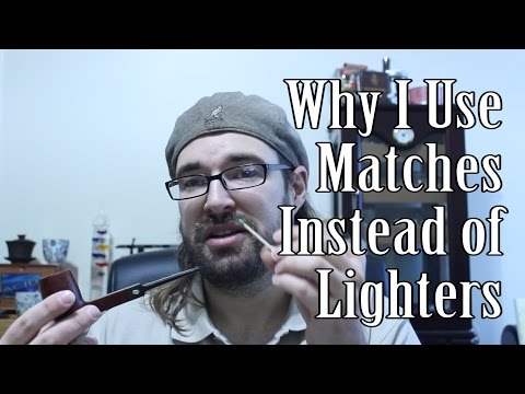 Using Matches Instead of a Lighter for Pipes