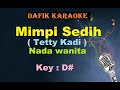 Mimpi Sedih (Karaoke) Tetty Kadi Nada Wanita / Cewek Female Key D# Lagu Nostalgia Tembang Kenangan
