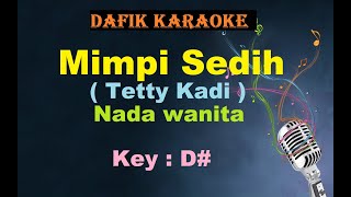 Download lagu Mimpi Sedih (Karaoke) Tetty Kadi Nada Wanita / Cewek Female Key D# Lagu Nostalgia Tembang Kenangan mp3 Download lagu Mimpi Sedih (Karaoke) Tetty Kadi Nada Wanita / Cewek Female Key D# Lagu Nostalgia Tembang Kenangan mp3