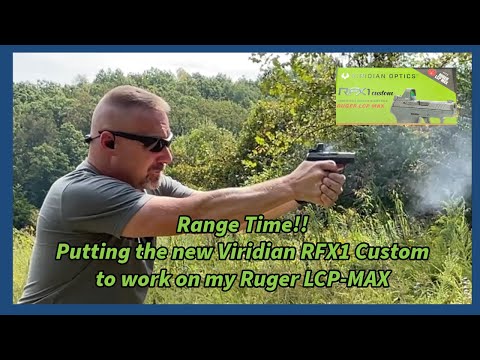 Range Time and Review of the  New Viridian RFX1 Custom Green Dot Sight for the Ruger LCP Max