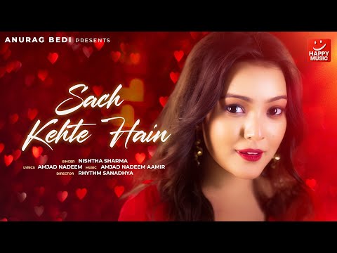 Sach Kehte Hain - Nishtha Sharma | Amjad Nadeem Aamir | New Hindi Song | Anurag Bedi | 4K