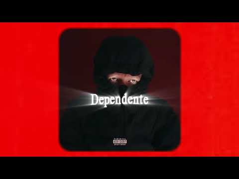 Dependente (ft. SK5naVoz)