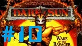Let's Play - Dark Sun: Wake of the Ravager - 10