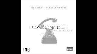 Will West - Disconnect ft. Dizzy Wright