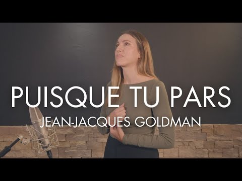 PUISQUE TU PARS - JEAN-JACQUES GOLDMAN ( SARA'H COVER )