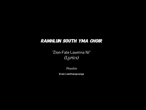 Zion fate lawmna ni (Lyrics) - Lalropari Renthlei Feat. Ramhlun South Branch YMA Choir