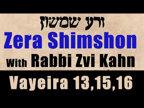Zera Shimshon Vayeira #13, #15 & #16 5780 - Rabbi Zvi Kahn
