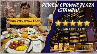 REVIEW HOTEL CROWNE PLAZA HARBIYE ISTANBUL 5 STARS  | The best Breakfast Cobain 