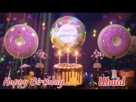 Happy birthday Ubaid / Best wishes