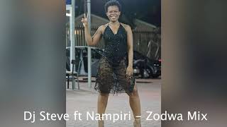Dj Steve ft Nampiri   Zodwa Mix
