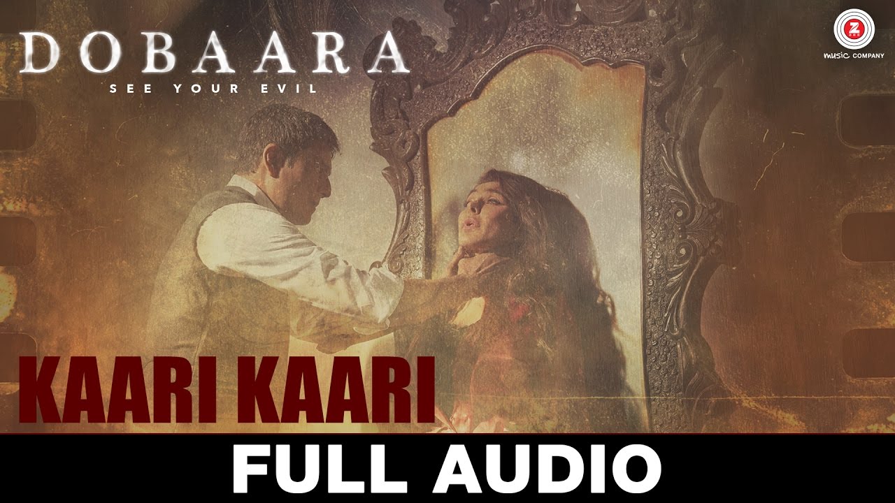Kaari Kaari Lyrics  | Dobaara: See Your Evil | Lisa Ray, Huma Qureshi | Arko Pravo Mukherjee, Asees Kaur | Arko Pravo Mukherjee