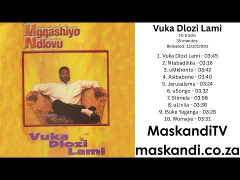 Mgqashiyo Ndlovu - uSongo - (2002 Album Vuka Dlozi Lami)