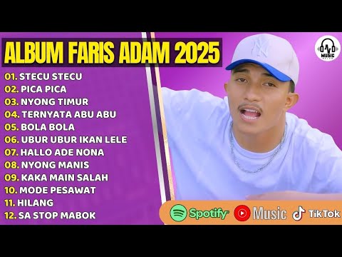 FARIS ADAM - STECU STECU - PICA PICA - UBUR UBUR IKAN FULL ALBUM TIMUR TERBAIK 2025 || LAGU POP 2025