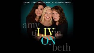 Olivia Newton John Sand &amp; Water with Beth Nielsen Chapman &amp; Amy Sky