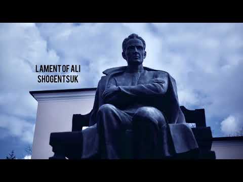 Lament of Ali Shogentsuk