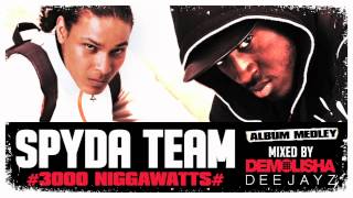 Demolisha Deejayz & Spyda Team (Medley) #3000 NIGGAWATTS