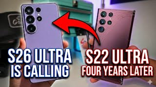 The Samsung Galaxy S26 Ultra Is Calling! Galaxy S22 Ultra 4 Years Later...