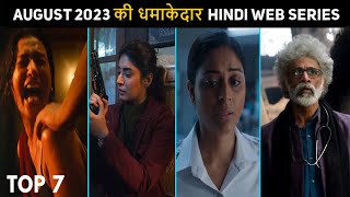 Top 7 Mind Blowing Upcoming Ott Hindi Web Series August 2023