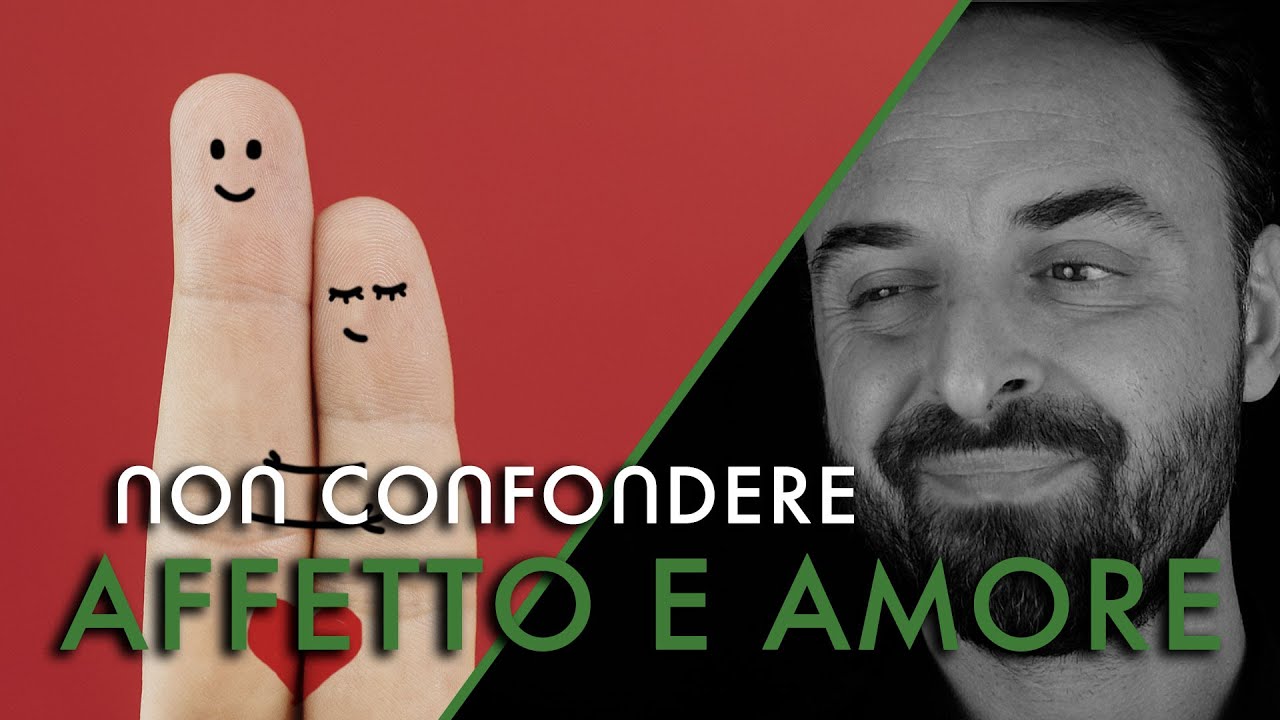 Non confondere affetto e amore