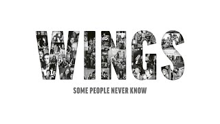 Wings - Some People Never Know (Audio)