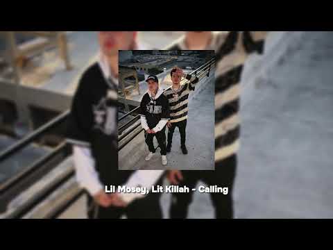 Lil Mosey, Lit Killah - Calling [Filtrada]