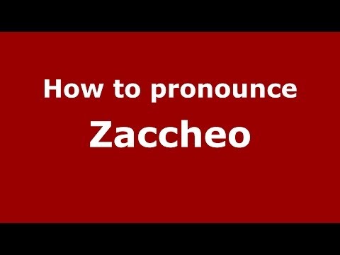 How to pronounce Zaccheo (Italian/Italy) - PronounceNames.com