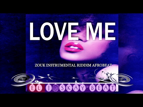 WizKid Type Beat // Zouk Instrumental Riddim 2017 - Love Me ( Prod. By El Joskay )