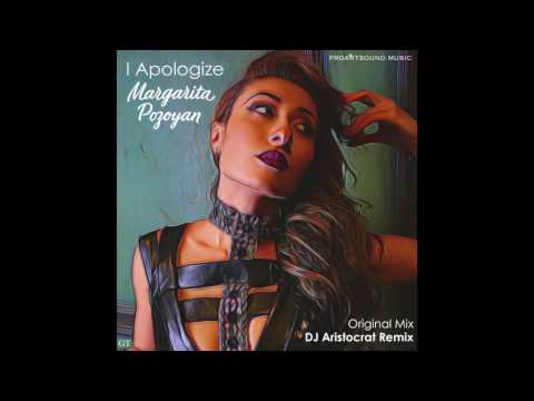 Margarita Pozoyan - I Apologize (DJ Aristocrat Radio RMX)