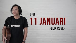 11 Januari Felix Cover GIGI...