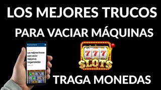 Los Mejores Trucos para Vaciar Máquinas Tragamonedas thumbnail