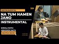 Na Tum Hamen Jano Instrumental | Sonali Nath | Abhishek Nath