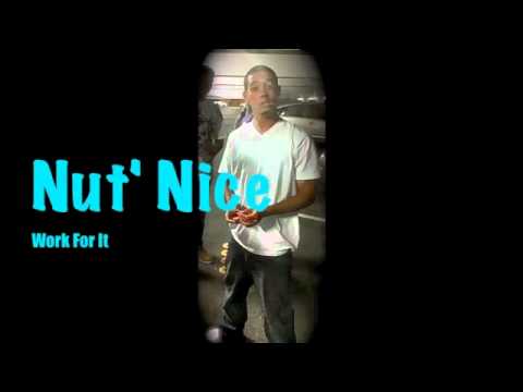 Nut' Nice - Work For It (demo)