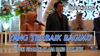 Download lagu Yang Terbaik Bagimu - Doni Sibarani ex 'Ada Band' Feat. Jeje mp3