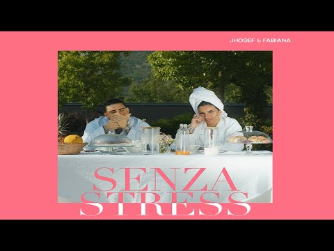 Jhosef & Fabiana - Senza Stress (Official Video 2025)