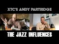 XTC's Andy Partridge - The Jazz Influences [Part 2]