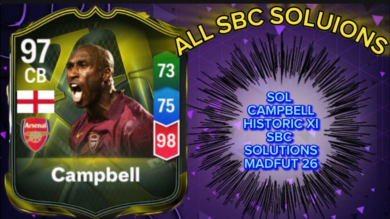 SOL CAMPBELL 97 RATED HISTORIC XI | ALL 15 MADFUT SOLUTIONS | MADFUT SBC SOLUTION | MADFUT 26  