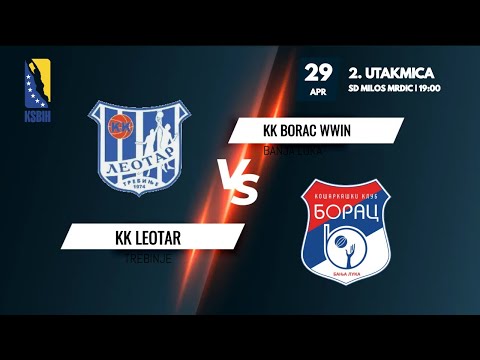 KK Leotar vs KK Borac WWIN - 2.utakmica - KSBIH - 2022/2023