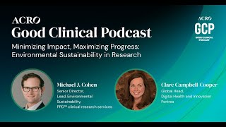 Minimizing Impact, Maximizing Progress: Env. Sustainability in Research (S3:E1)Good Clinical Podcast