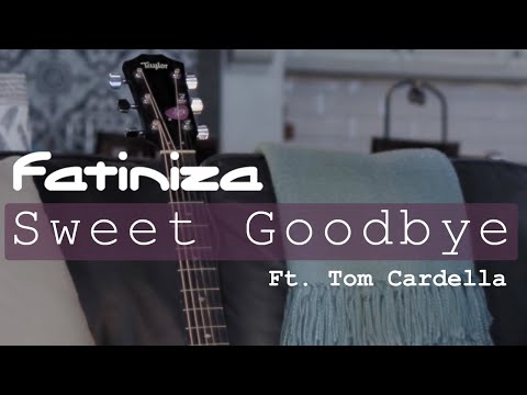 Sweet Goodbye | Fatiniza | Ft. Tom Cardella | Official Video